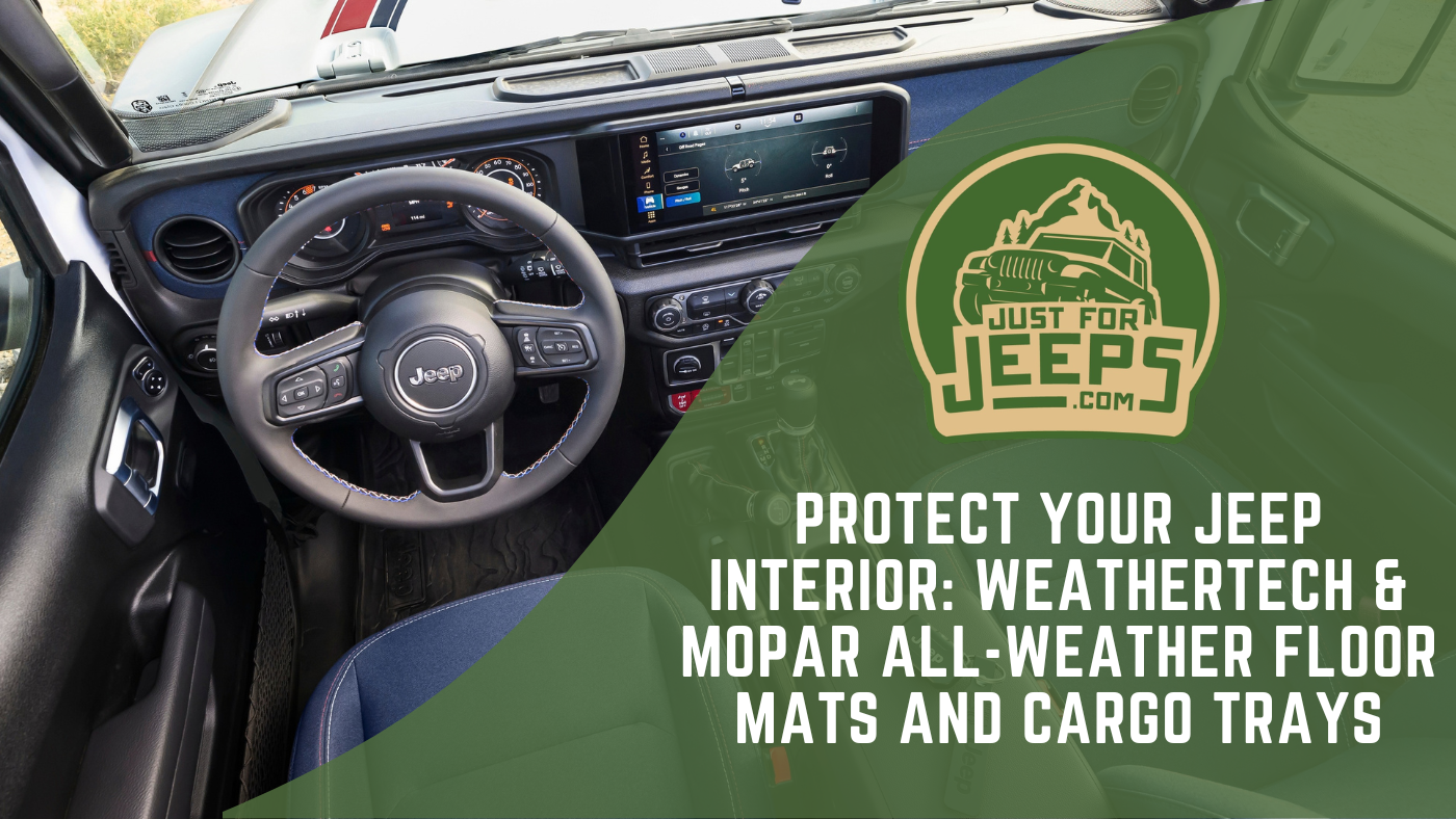 Protect Your Jeep Interior: WeatherTech & Mopar All-Weather Floor Mats and Cargo Trays Featured Image Protect Your Jeep Interior: WeatherTech & Mopar All-Weather Floor Mats and Cargo Trays Featured Image